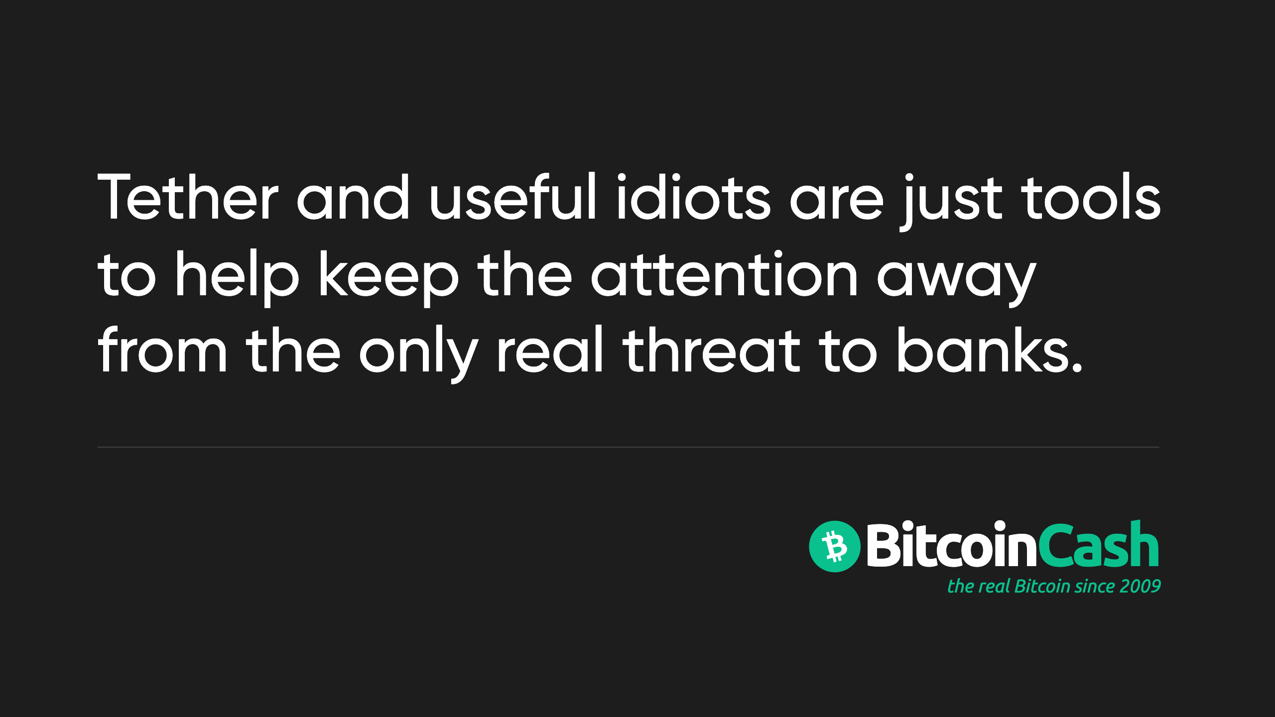 Tether and useful idiots are just tools .